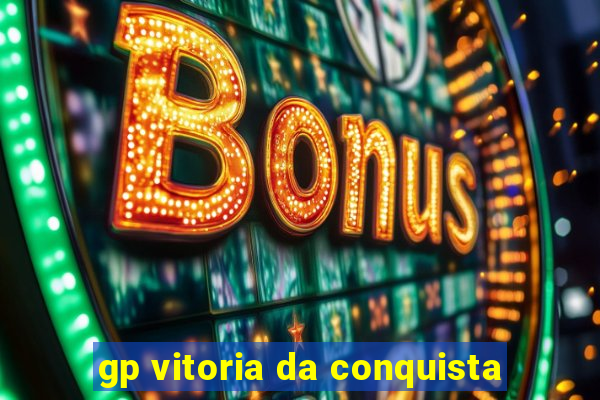 gp vitoria da conquista